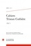  Classiques Garnier - Les cahiers de Tristan Corbière N° 1, 2018 : .