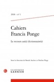 Benoît Auclerc et Pauline Flepp - Cahiers Francis Ponge N° 1, 2018 : Le recours au(x) dictionnaire(s).