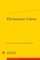  Classiques Garnier - Dictionnaire Colette.