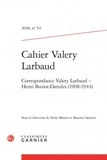  Classiques Garnier - Cahiers Valery Larbaud N° 54/2018 : Correspondance Valery Larbaud - Henri Buriot-Darsiles (1908-1944).