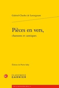 Gabriel-Charles de Lattaignant - Pieces en vers, chansons et cantiques.