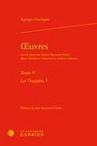 Théodore Agrippa d' Aubigné - Oeuvres - Tome 5,  Les Tragiques 1.