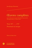 Jean-Jacques Rousseau - Oeuvres complètes - Tome 15, Dictionnaire de musique.