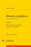 Pontus de Tyard - Oeuvres complètes - Tome 5, Scève, ou discours du temps, de l'an, et de ses parties.