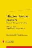  Classiques Garnier - Histoires, femmes, pouvoirs Péninsule Ibérique (IXe-XVe siècle).