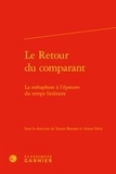 Xavier Bonnier et Ariane Ferry - Le Retour du comparant - La métaphore à l'épreuve du temps littéraire.
