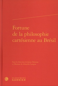 Jaime Derenne et Mariana de Almeida Campos - Fortune de la philosophie cartésienne au Brésil.
