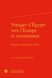 Randa Sabry - Voyager d'Egypte vers l'Europe et inversement - Parcours croisés (1830-1950).