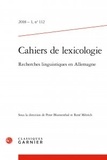 Peter Blumenthal et René Métrich - Cahiers de lexicologie N° 112, 2018-1 : Recherches linguistiques en Allemagne.