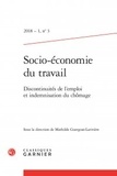  Classiques Garnier - Socio-économie du travail N° 2018-1/3 : Discontinuités de l'emploi et indemnisation du chômage.
