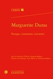 Olivier Ammour-Mayeur et Florence de Chalonge - Marguerite Duras - Passages, croisements, rencontres.