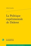Gilles Gourbin - La Politique expérimentale de Diderot.