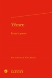  Classiques Garnier - Yémen - Ecrire la guerre.