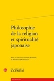 Pierre Bonneels et Baudouin Decharneux - Philosophie de la religion et spiritualité japonaise.