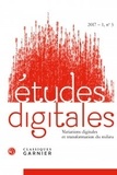  Classiques Garnier - Etudes digitales N° 3/2017 : Variations digitales et transformation du milieu.