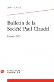 Classiques Garnier - Bulletin de la société Paul Claudel N° 225/2018 : L'année 1925.
