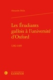 Alexandre Delin - Les Etudiants gallois à l'université d'Oxford (1282-1485).