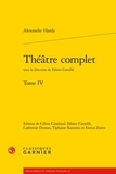 Alexandre Hardy - Théâtre complet - Tome 4.
