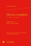 Guy de Maupassant - Oeuvres complètes - Tome 1, Chroniques (1876 - mars 1882).
