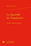 Marie-Noëlle Ribas - La querelle de l'expérience - Aristote, Platon, Isocrate.