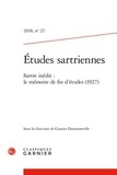  Classiques Garnier - Etudes sartriennes N° 22/2018 : Sartre inédit : le mémoire de fin d'études (1927).