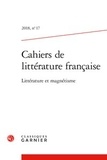  Classiques Garnier - Cahiers de littérature française N° 17, 2018 : Littérature et magnétisme.