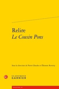  Classiques Garnier - Relire Le cousin Pons.