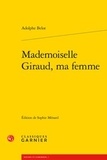 Adolphe Belot - Mademoiselle Giraud, ma femme.