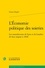 Simon Hupfel - L'économie politique des soieries - Les manufactures de Lyon et de Londres de leur origine à 1848.