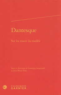 Giuseppe Sangirardi et Jean-Marie Fritz - Dantesque - Sur les traces du modèle.