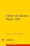 Classiques Garnier - Cahiers de mémoire - Kigali, 2019.