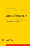 Andrés G. Freijomil - Arts de braconner - Une histoire matérielle de la lecture chez Michel de Certeau.