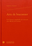 Andrés G. Freijomil - Arts de braconner - Une histoire matérielle de la lecture chez Michel de Certeau.