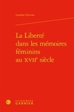 Laurène Gervasi - La Liberté dans les mémoires féminins au XVIIe siècle.