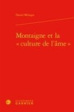 Daniel Ménager - Montaigne et la "culture de l'âme".