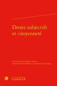 Olivier Beaud et Catherine Colliot-Thélène - Droits subjectifs et citoyenneté.