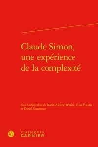 Marie-Albane Watine et Ilias Yocaris - Claude Simon, une expérience de la complexité.