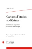  Classiques Garnier - Cahiers d'Etudes Nodiéristes N° 8/2019 : Littérature de jeunesse et Europe romantique.