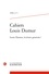  Classiques Garnier - Cahiers Louis Dumur N° 5/2018 : Louis Dumur, écrivain genevois ?.