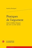 Sandrine Berregard - Théâtre - Tome 10, Pratiques de l'argument.