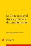 Ludmilla Evdokimova et Alain Marchandisse - Le texte médiéval dans le processus de communication.