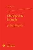 Denis Perrin - L'indexicalité incarnée - Une théorie déférentialiste de la référence indexicale.