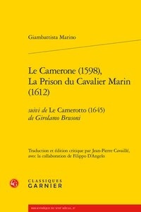 Giambattista Marino - Le Camerone (1598), La Prison du Cavalier Marin (1612) - Suivi de Le camerotto (1645).
