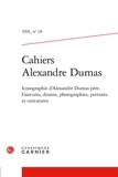 Claude Schopp et  Collectif - Cahiers Alexandre Dumas - 1991, n° 18 Iconographie d'Alexandre Dumas père. Gravures, dessins, photographies, portraits et caricatures 1991.