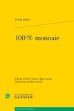Irving Fisher - 100 % monnaie.
