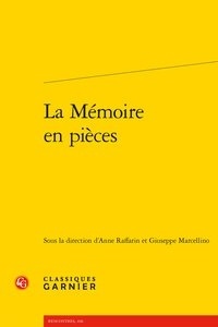 Anne Raffarin et Giuseppe Marcellino - La Mémoire en pièces.