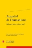 Patrizia De Capitani Bertrand et Cécile Terreaux-Scotto - Actualité de l'humanisme - Mélanges offerts à Serge Stolf.