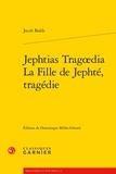 Jakobus Balde - La Fille de Jephté, tragédie.