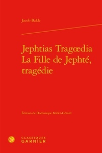 Jakobus Balde - La fille de Jephté, tragédie.