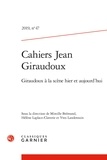 Mireille Brémond et Hélène Laplace-Claverie - Cahiers Jean Giraudoux N° 47/2019 : Giraudoux à la scène hier et aujourd'hui.